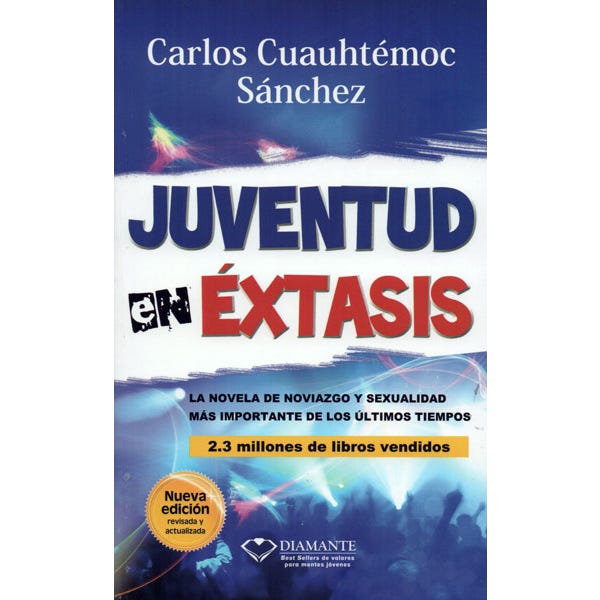 Juventud En Extasis #1 (B) - Carlos Cuauhtémoc Sánchez