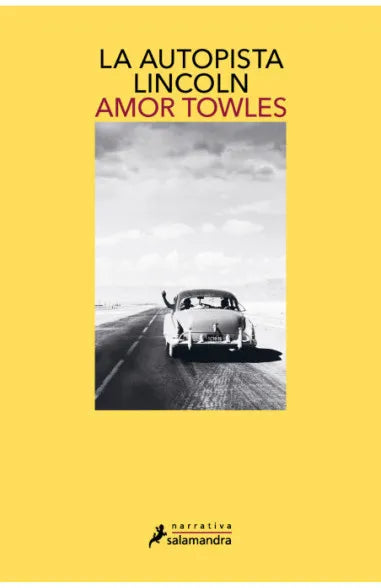 La autopista Lincoln - Amor Towles