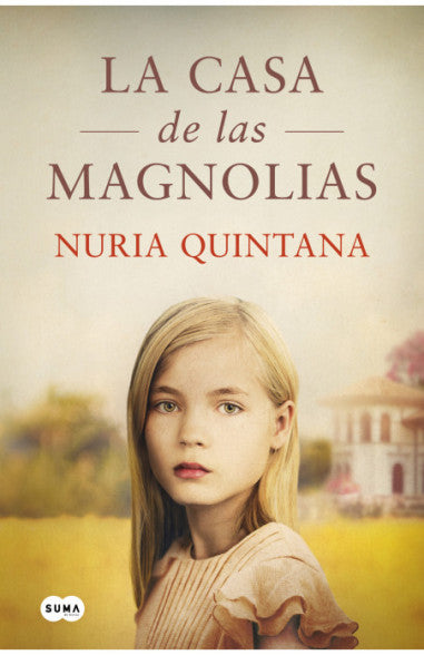 La casa de las magnolias - Nuria Quintana