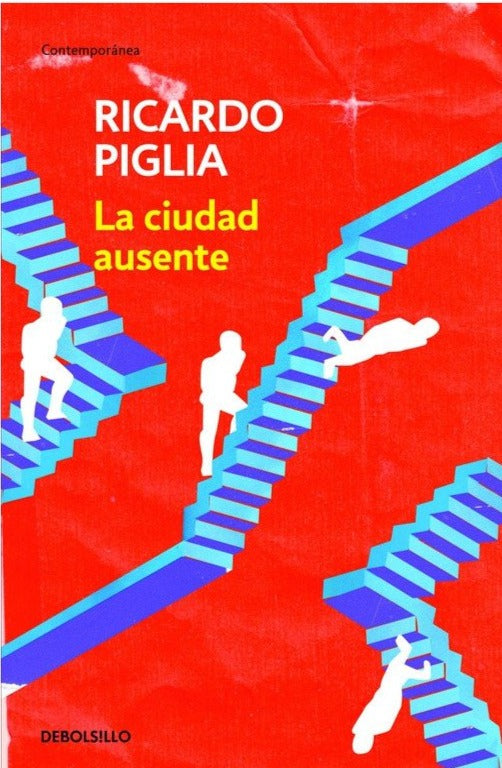 La ciudad ausente (DB) - Ricardo Piglia