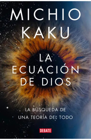 La Ecuación de Dios - Michio Kaku
