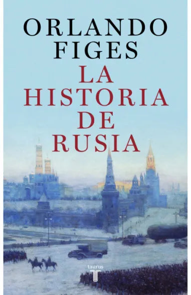 La historia de Rusia - Orlando Figes