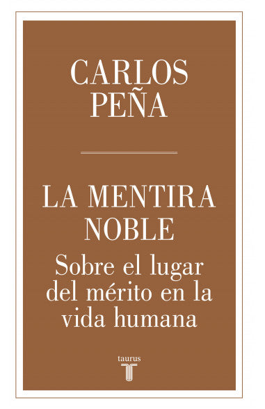 La mentira noble - Carlos Peña