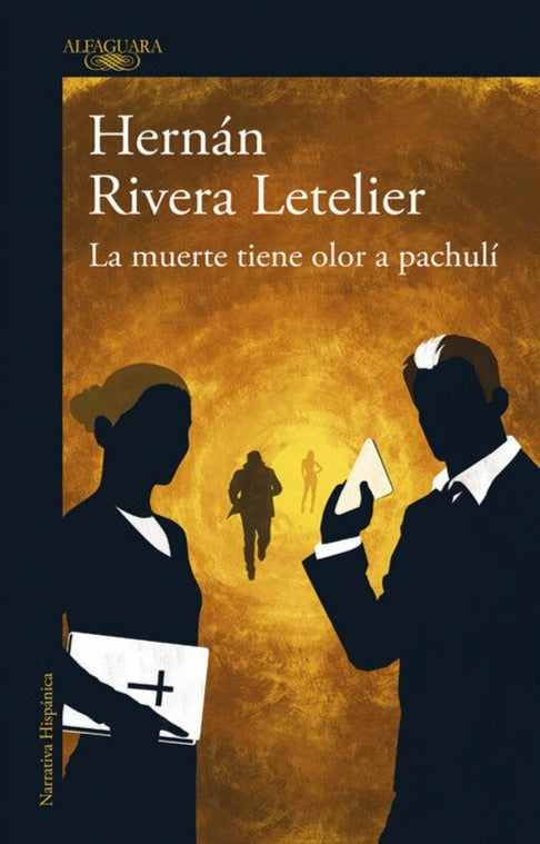 La muerte tiene olor a pachulí - Hernán Rivera Letelier