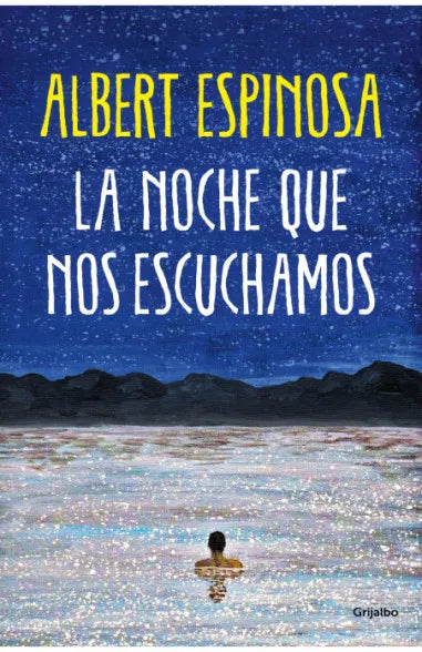 La noche que nos escuchamos - Albert Espinosa