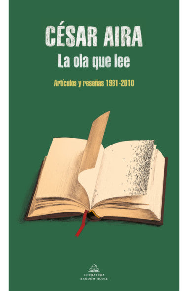 La ola que lee: Artículos y reseñas 1981 - 2010 - César Aira