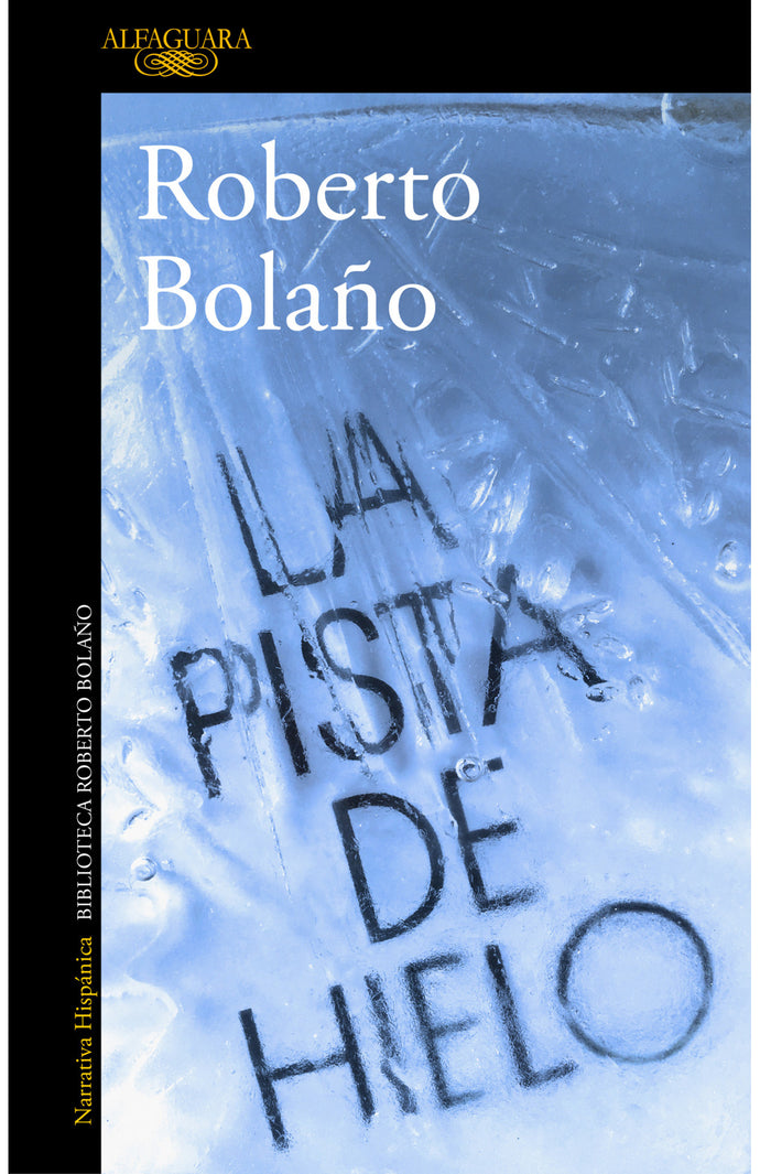 La pista de hielo - Roberto Bolaño