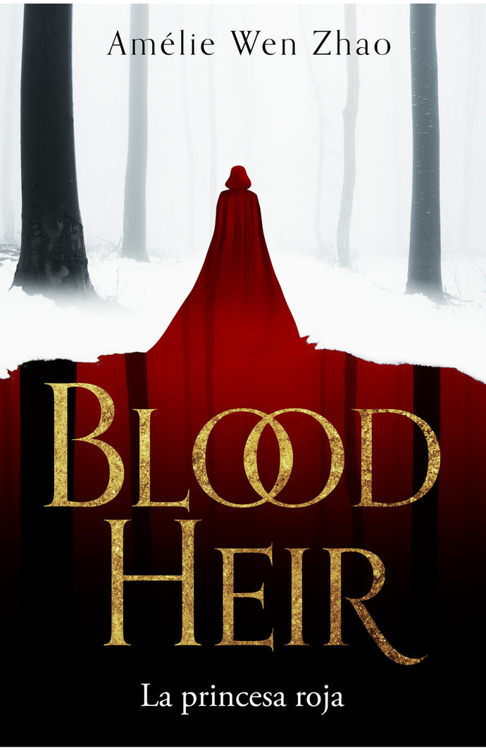 Blood Heir - la princesa roja  - Amelie Wen Zhao