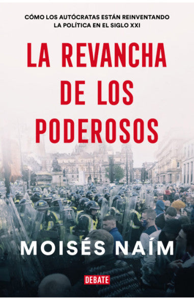 La revancha de los poderosos -  Moisés Naím