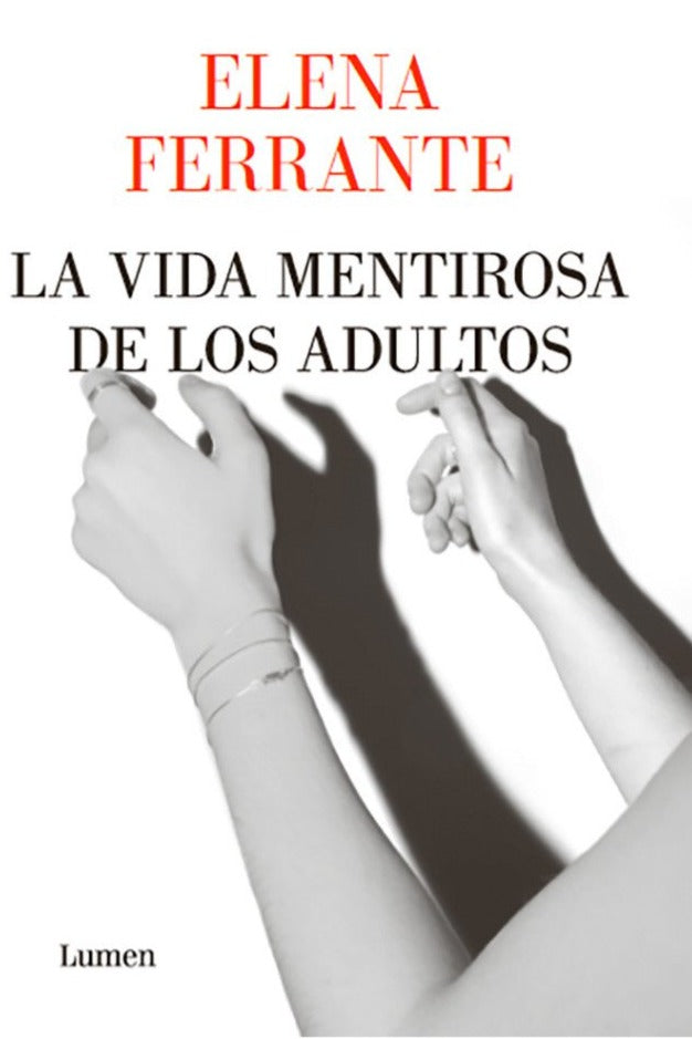 La vida mentirosa de los adultos - Elena Ferrante