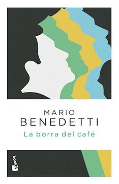 LA BORRA DEL CAFÉ (B) - Mario Benedetti