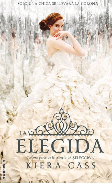 La elegida (La Selección 3) - Kiera Cass