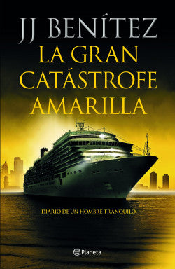 La gran catástrofe amarilla - J. J. Benítez