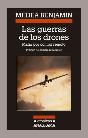 La guerra de los drones - Medea Benjamín