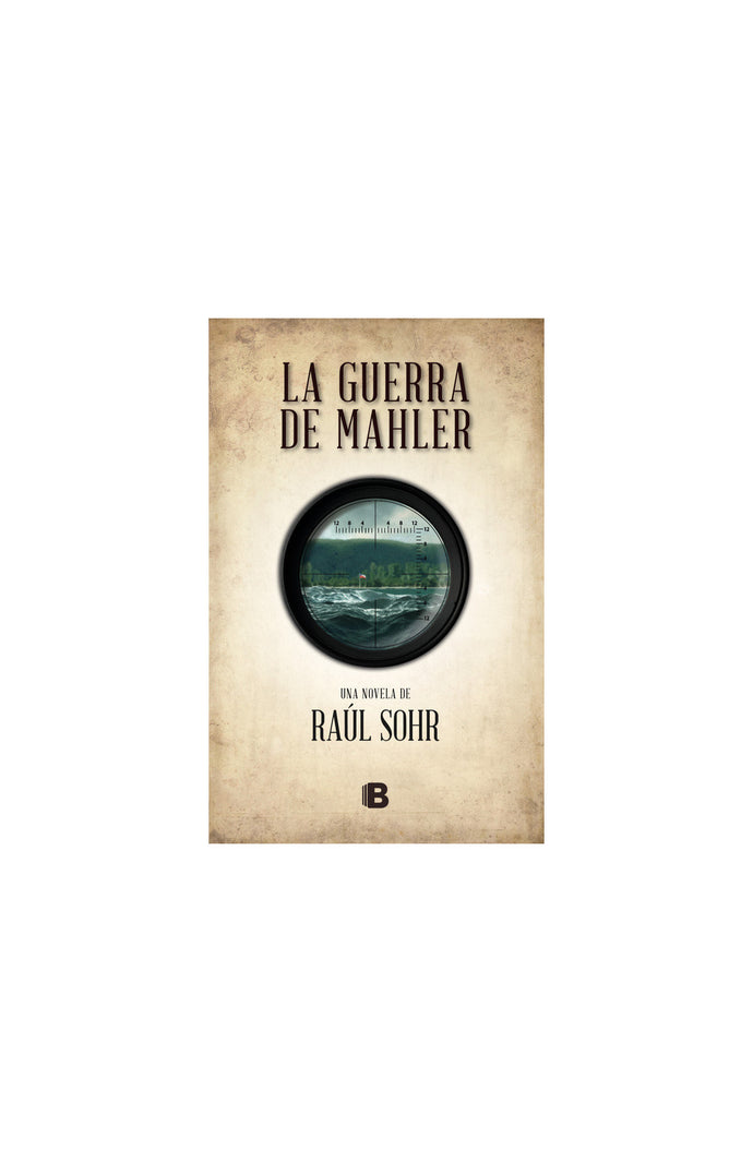La guerra de Mahler - Raúl Sohr