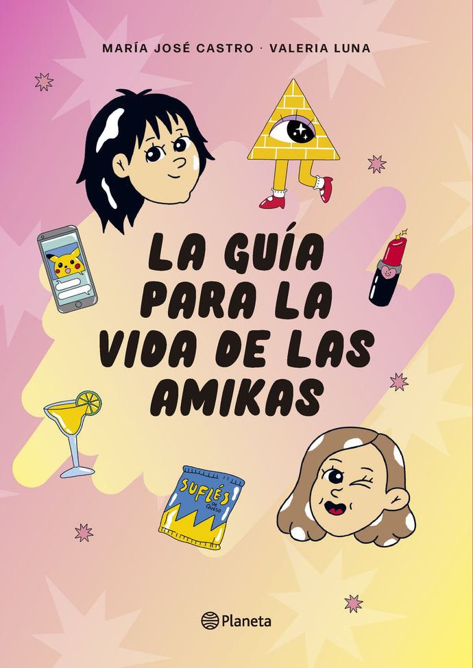 La guía para la vida de las amikas - Valeria Luna