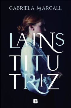 La Institutriz - Gabriela Margall