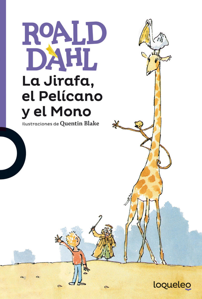 La jirafa, el pelicano y el mono - Roald Dahl