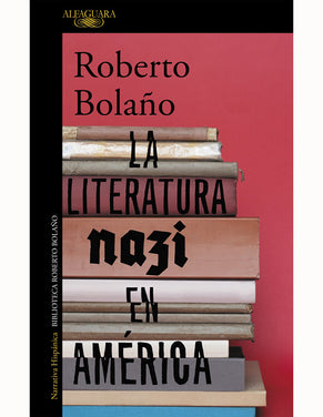La literatura nazi en América - Roberto Bolaño