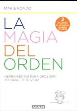 La magia del orden -  Marie Kondo