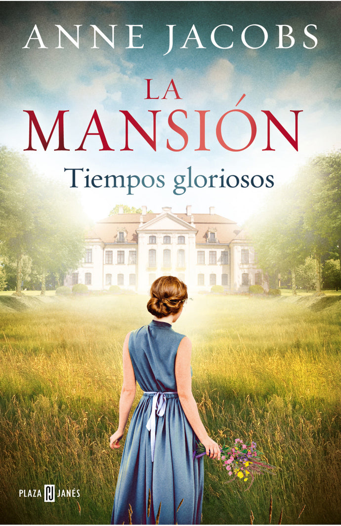 La Mansión: tiempos gloriosos - Anne Jacobs