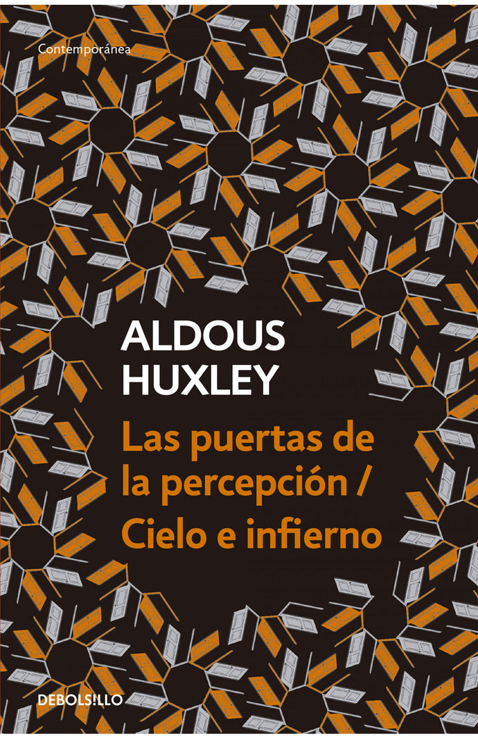 Las puertas de la percepción / Cielo e infierno (B) - Aldous Huxley