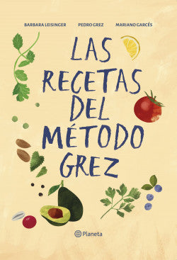 Las recetas del método Grez - Pedro Grez