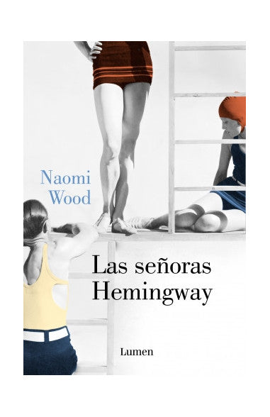 Las señoras Hemingway - Naomi Wood