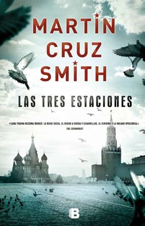 Las tres estaciones (Arkady Renko 7) - Martín Cruz Smith