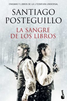 LA SANGRE DE LOS LIBROS (B) - SANTIAGO POSTEGUILLO