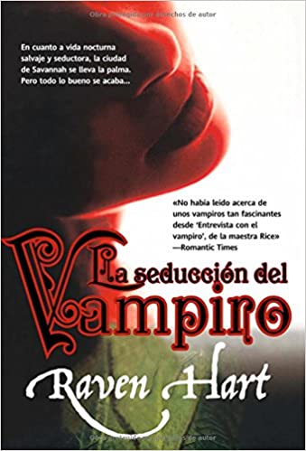 La seducción del vampiro (Savannah Vampires 1) - Raven Hart