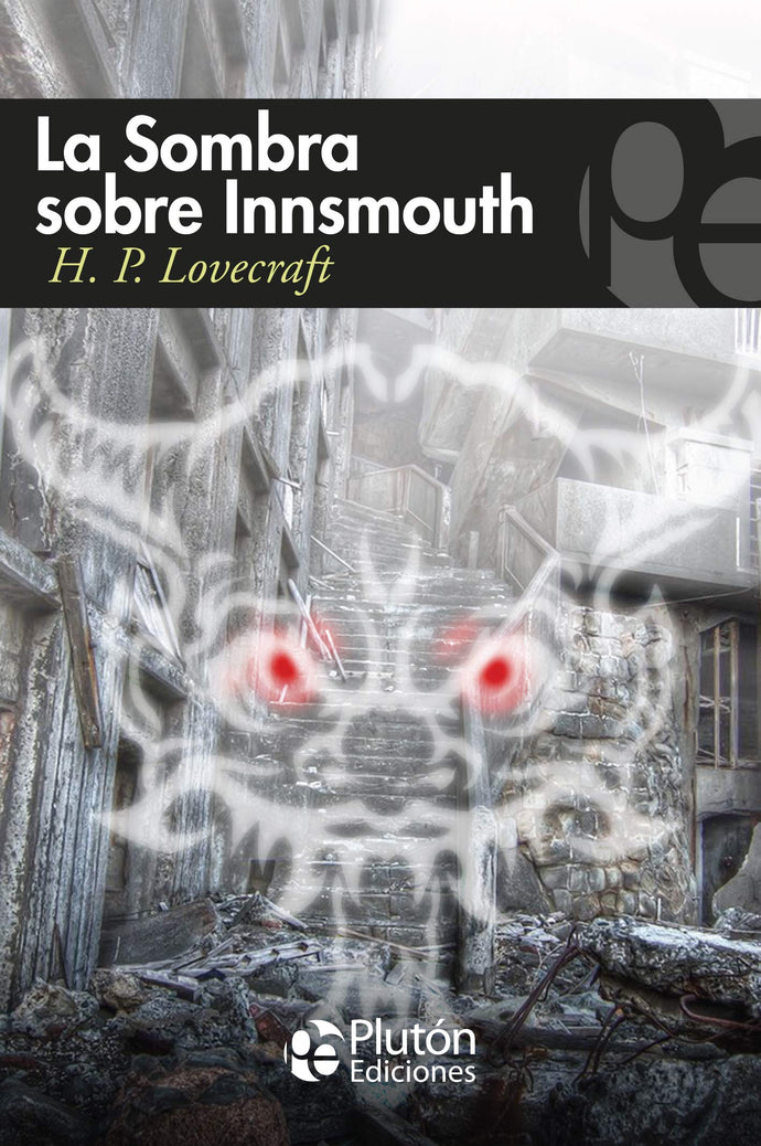 La sombra sobre Innsmouth y otros relatos - H.P. Lovecraft