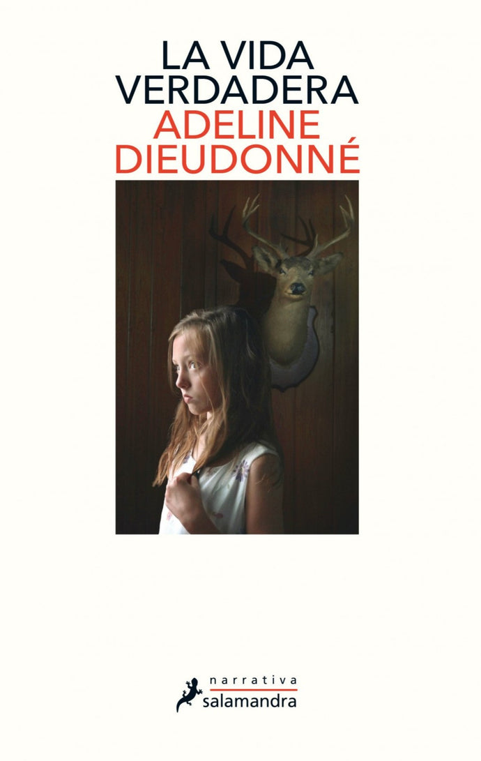 La vida verdadera - Adeline Dieudonné