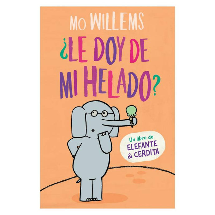 ¿Le doy de mi helado?  - Mo Willems