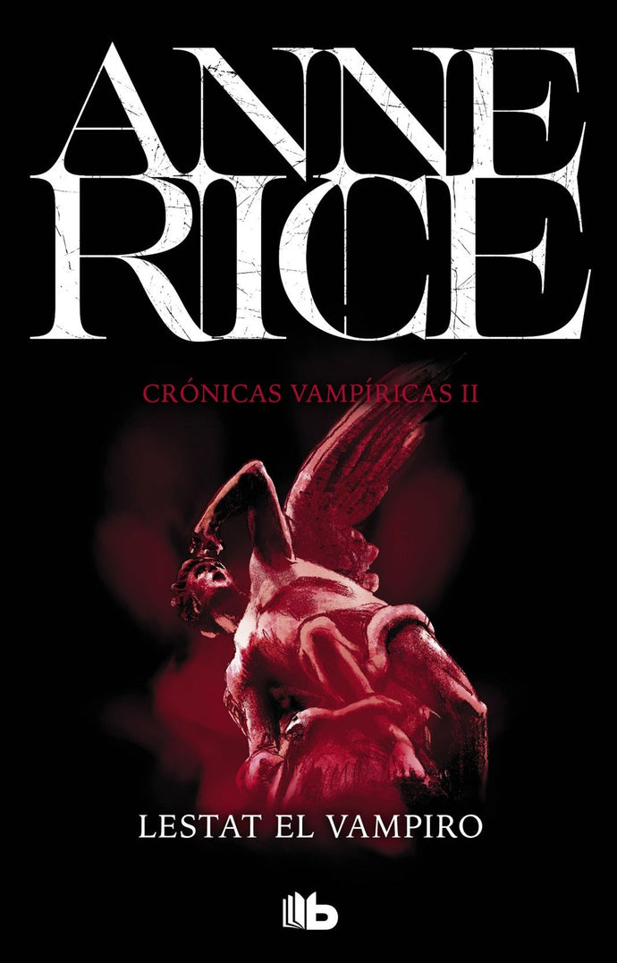 Lestat el vampiro (crónicas vampíricas II) - Anne Rice