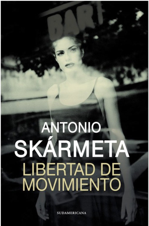 Libertad de movimiento - Antonio Skármeta