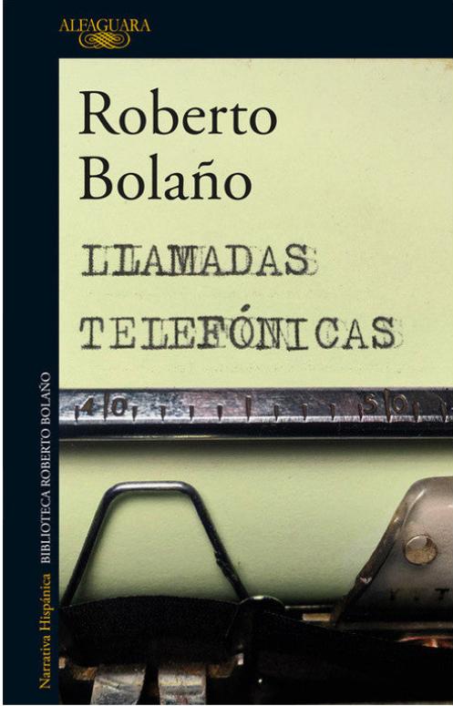 Llamadas  telefónicas - Roberto Bolaño