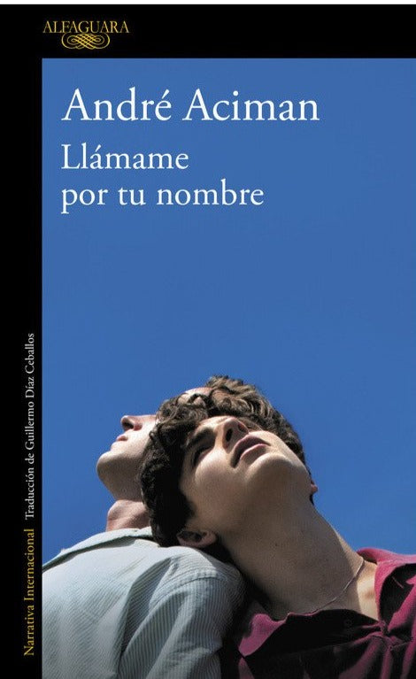 Llámame por tu nombre - André Aciman