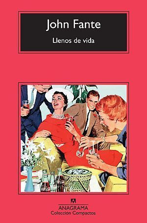 Llenos de vida - John Fante