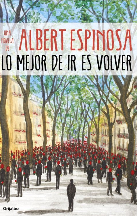 Lo mejor de ir es volver - Albert Espinosa