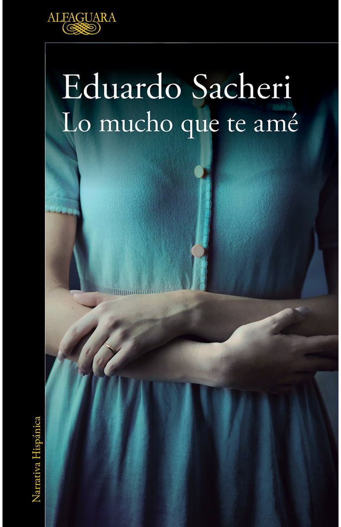 Lo mucho que te amé - Eduardo Sacheri