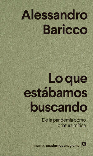 Lo que estábamos buscando (B) -Alessandro Baricco