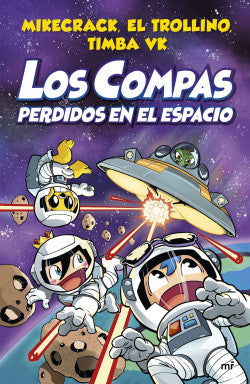 Los Compas: perdidos en el espacio - Mikecrack, El Trollino y Timba Vk