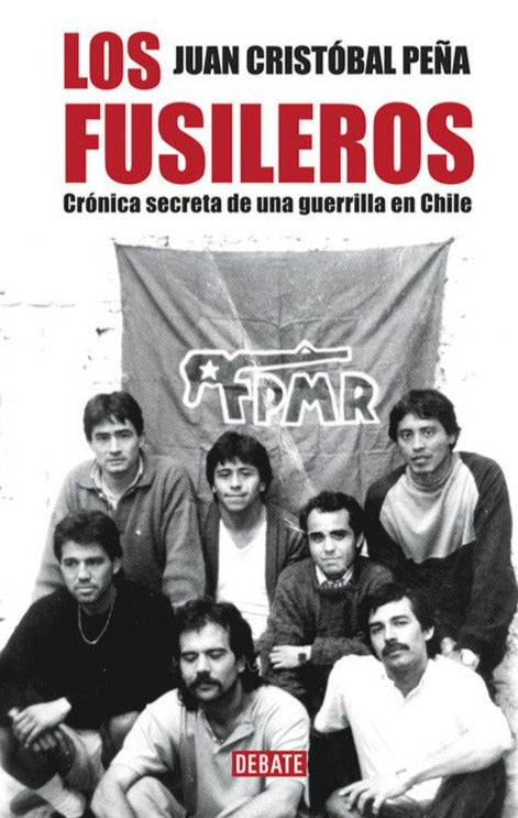 Los fusileros - Juan Cristóbal Peña