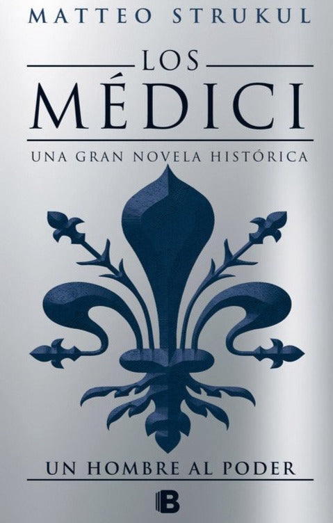 Los Médici II: Un hombre al poder (TD) - Matteo Strukul