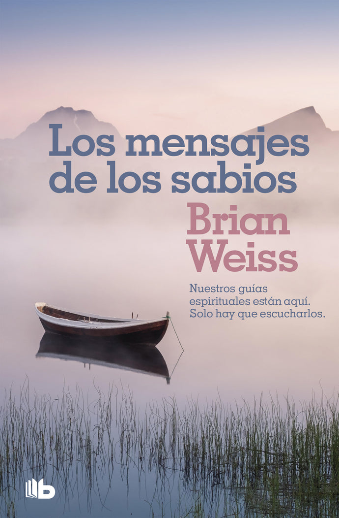 Los Mensajes de los Sabios (B) - Brian Weiss