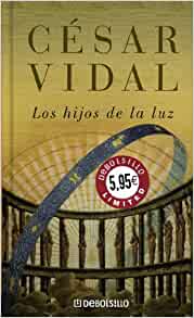 Hijos de la luz - César Vidal