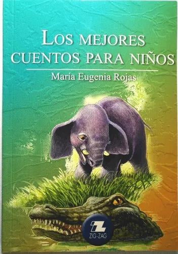 Los Mejores cuentos para niños - Maria Eugenia Rojas