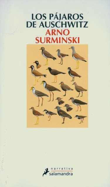 Los pájaros de Auschwitz - Arno Surminski