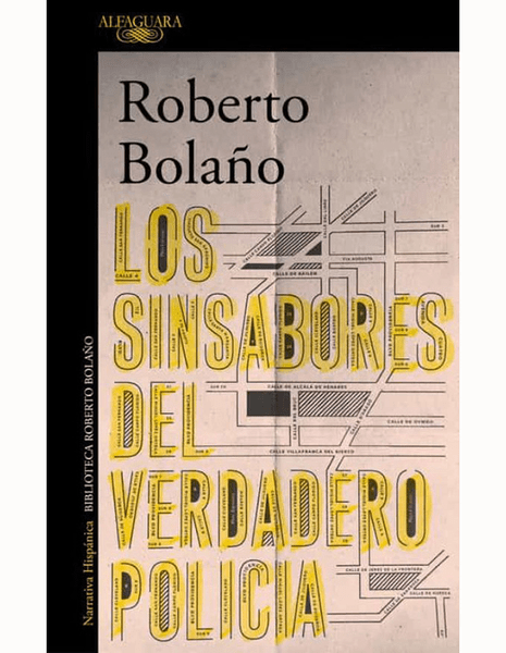 Los sinsabores del verdadero policía - Roberto Bolaño